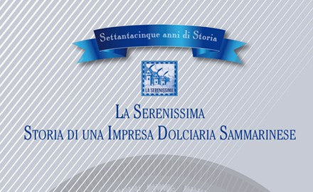 La-Serenissima-Storia-di-una-impresa-dolciaria-Sammarinese la-serenissima-sm